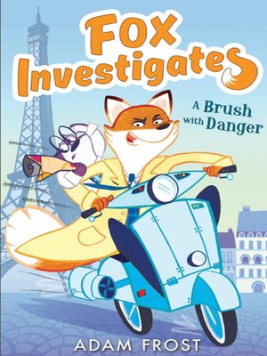 cover image of Fox Investigates: a Brush with Danger